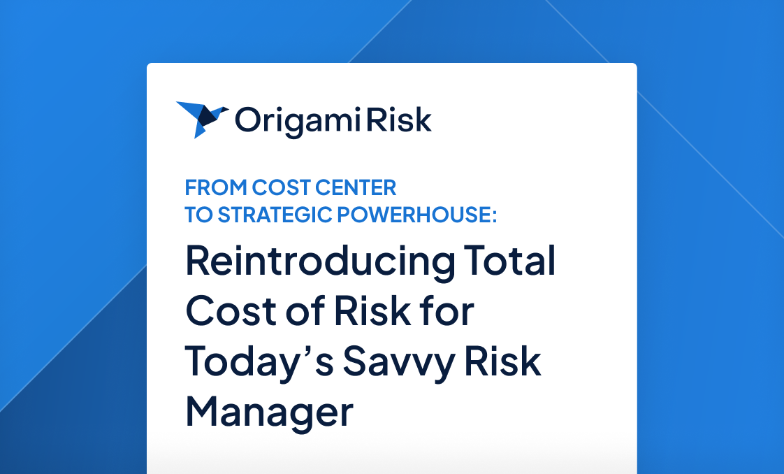 From Cost Center to Strategic Powerhouse: Reintroducing Total Cost of Risk for Today’s Savvy Risk Manager