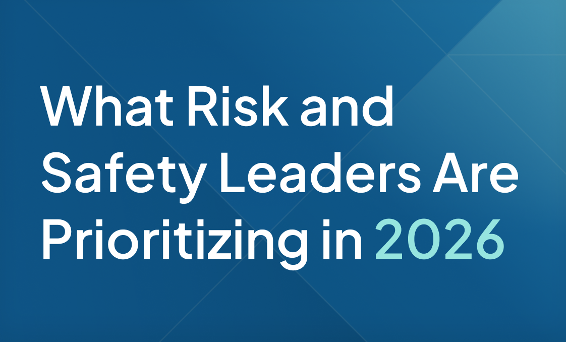 Insight_Blog_What Risk and Safety Leaders Are Prioritizing in 2026